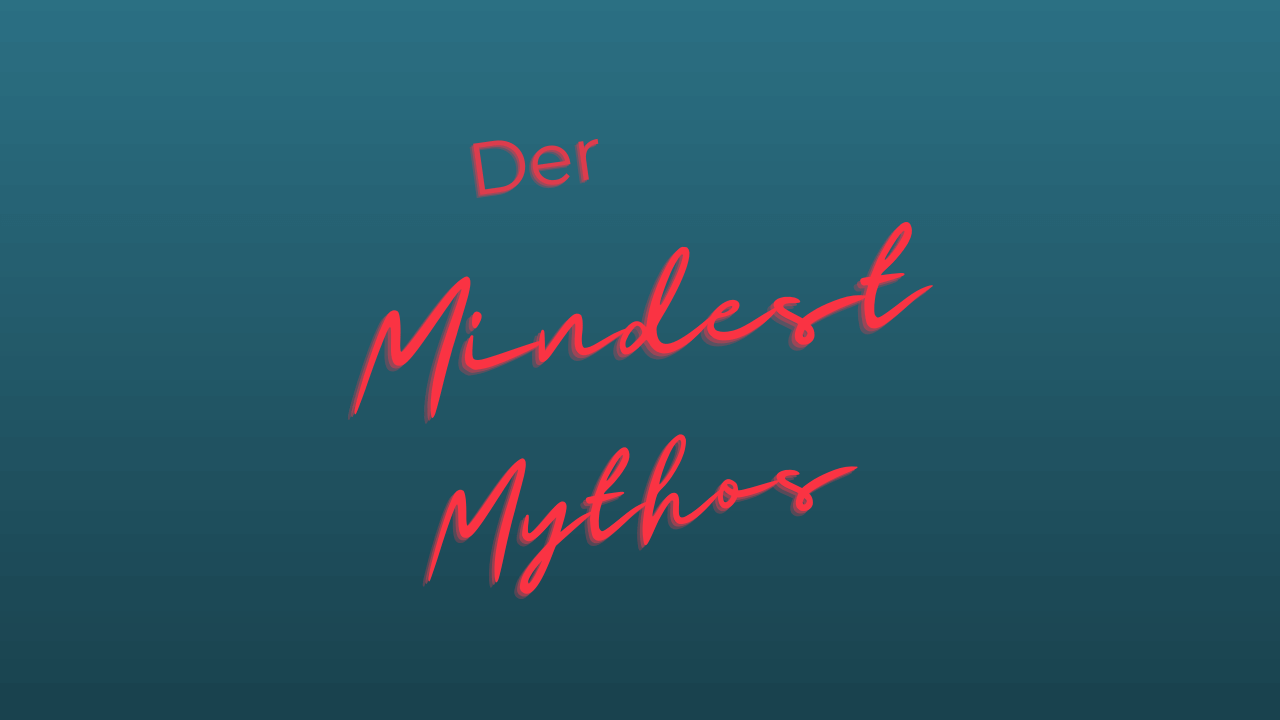 Mindest Mythos Mindset Mythos